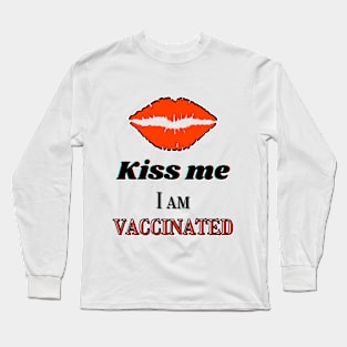 Kiss me I am vaccinated in orangey-red and black Long Sleeve T-Shirt